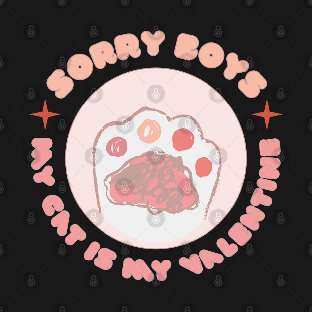 Sorry boys! My cat is my Valentine! by Exosia store