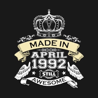 Made in April 1992 Still Awesome T-Shirt