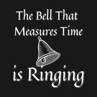 Bell Ringing Quote Design T-Shirt