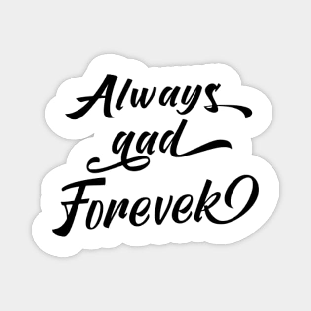 Always And Forever Magnet by Shop Ovov