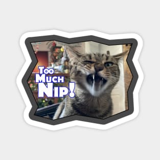 Too Much Nip - Kona Kat Magnet