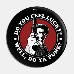 Dirty Harry Feel Lucky Punk? Pin