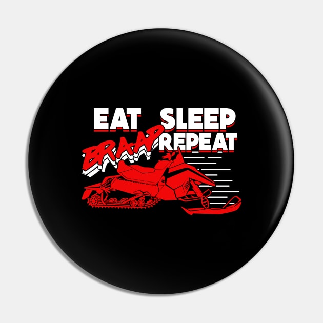 Eat Sleep Braap Repeat Snowmobiler Gift Pin by Dolde08