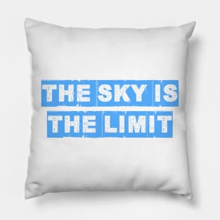 the sky is the limit Pillow