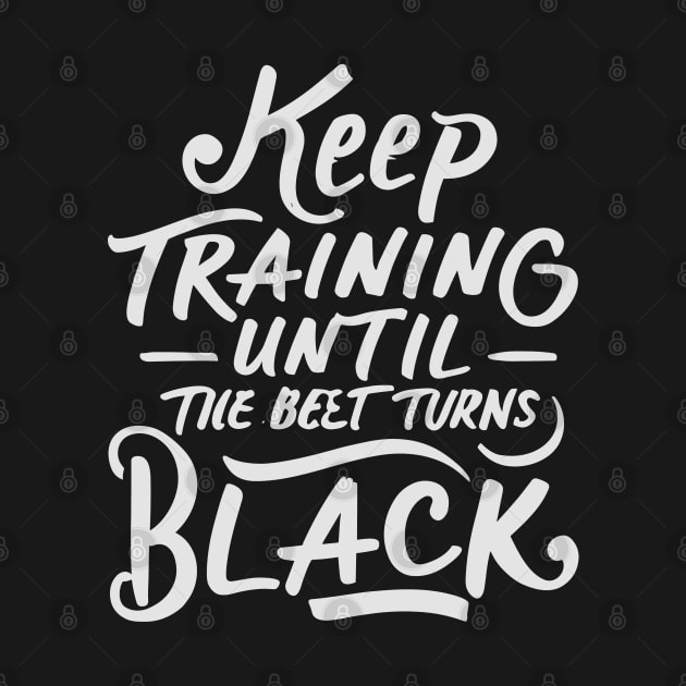 keep training until the belt turns black by CosmicCat