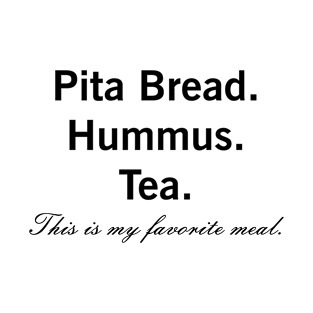 Pita Bread Hummus Dip Vegan Vegetarian Favorite Meal T-Shirt