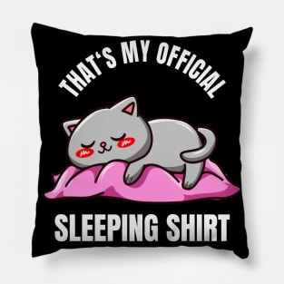 Cute Cat That's My Sleeping Shirt funny Pyjama Pillow