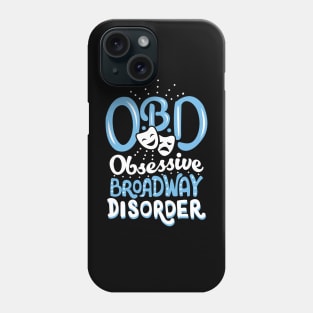 Obsessive Broadway Disorder Phone Case