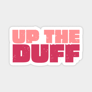 Up The Duff Magnet