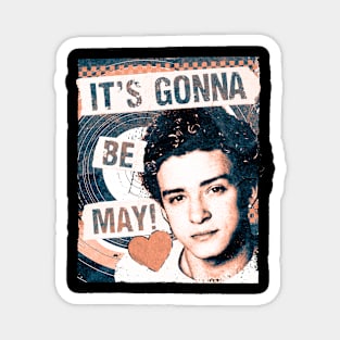 It's Gonna Be May Magnet