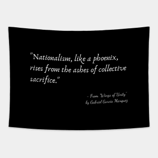 A Quote about Nationalism from "Wings of Unity" by Gabriel Garcia Marquez Tapestry