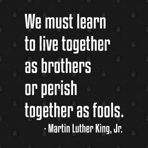 We must learn | MLKJ | African American | Black Lives by UrbanLifeApparel