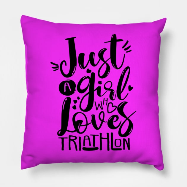 Triathlete Motivation "Just A Girl Who Loves" Pillow by ZAZIZU