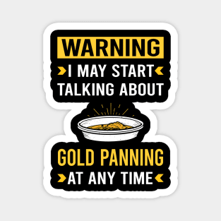 Warning Gold Panning Panner Magnet