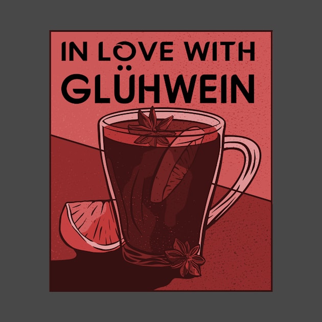 In Love with Glühwein by ArticaDesign