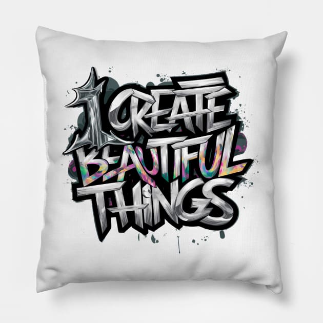 I Create Beautiful Things Pillow by Abdulkakl