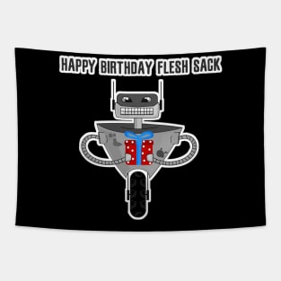 Happy birthday flesh sack - funny robot Tapestry