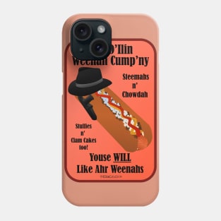 Rho Dil'in Weenah Cump'ny Phone Case