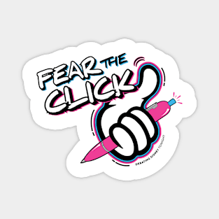 Fear the Click Magnet