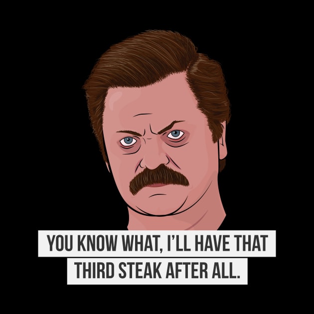 Ron Swanson - Third Steak by BluPenguin