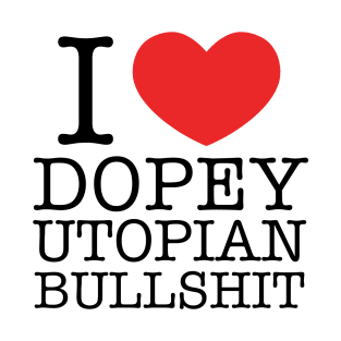 I Heart Dopey Utopian BS T-Shirt