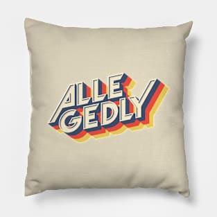 Allegedly, Letterkenny Pillow