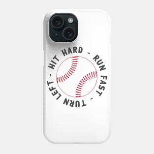 Hit Hard, Run Fast, Turn Left - Red: © GraphicLoveShop Phone Case