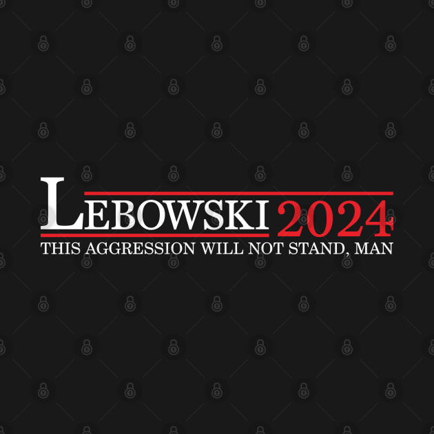 Lebowski 2024 For President Lebowski TShirt TeePublic