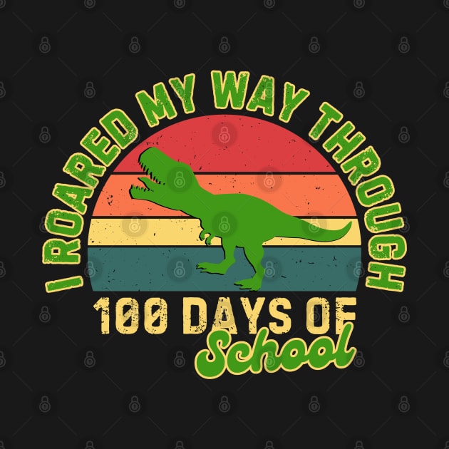 I Roared My Way Through 100 Days Of School by Illustradise