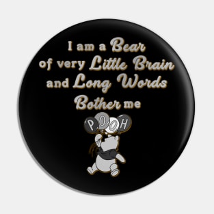 The Bear of Little Brain Pin