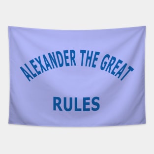 Alexander the Great Rules Tapestry