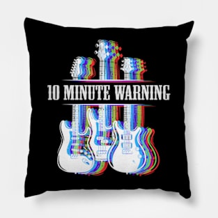 10 MINUTE WARNING BAND Pillow