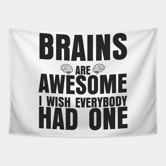 BRAINS ARE AWESOME Tapestry by marshallsalon