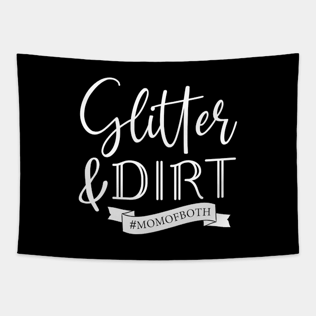 Glitter and Dirt Mom of Both Shirt, Glitter & Dirt Shirt, Mom Shirts, Mom life Shirt, Shirts for Moms, Mothers Day Gift, Trendy Mom T-Shirts, Shirts for Moms, Blessed With Both Cute Adults Love Shirt Tapestry by Happiness Shop