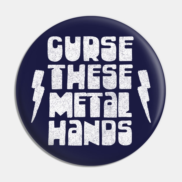 Curse These Metal Hands / Peep Show Quotes Pin by DankFutura