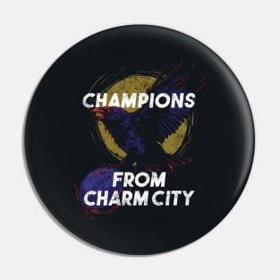 Champions from Charm City Pin