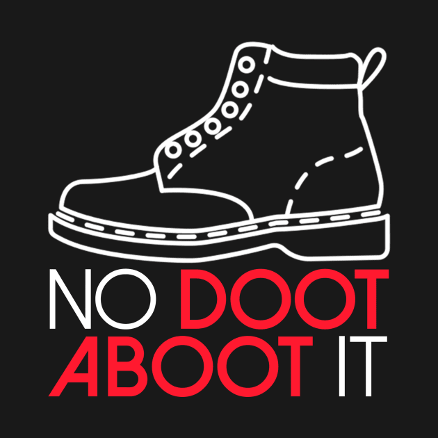 No Doot Aboot It! by BKAllmighty