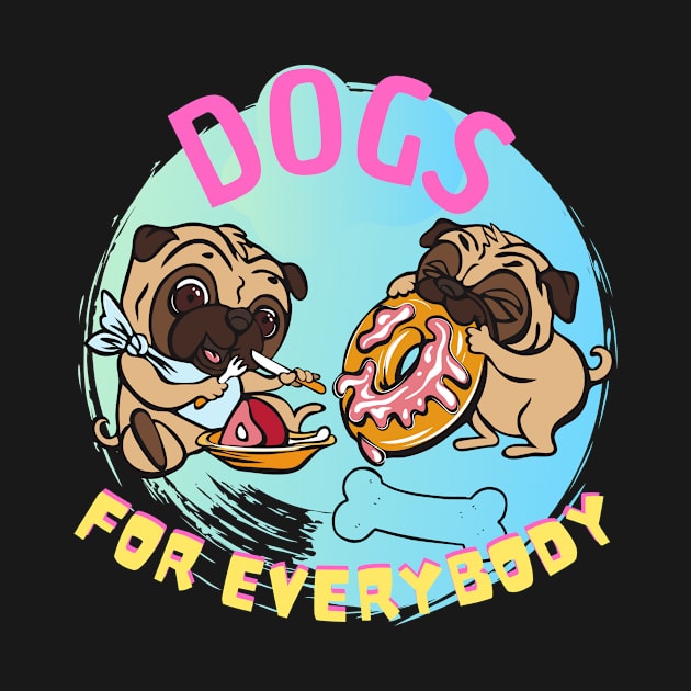 Pug Shirt Dog Lover Dogs for Everybody by Designcompany