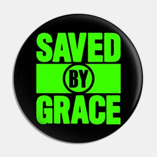 Saved By Grace Pin