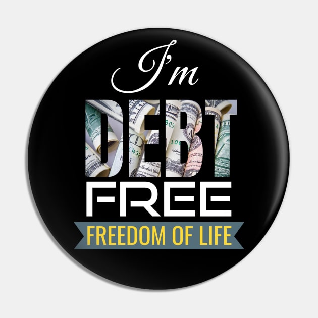 I'm Debt free Pin by Sharmin's Masterpiece