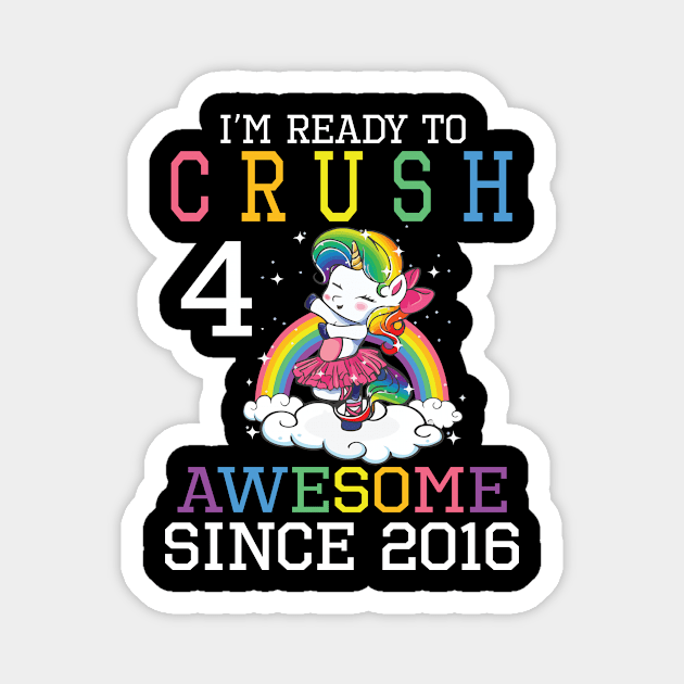 Happy Birthday To Me You I'm Ready To Crush 4 Years Awesome Since 2016 Magnet by bakhanh123