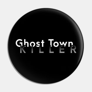 Ghost Town Logo Pin