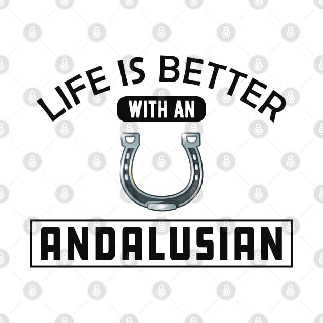 Andalusian Horse - Life is better with andalusian by KC Happy Shop