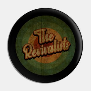 Circle Retro Vintage The Revivalists Pin