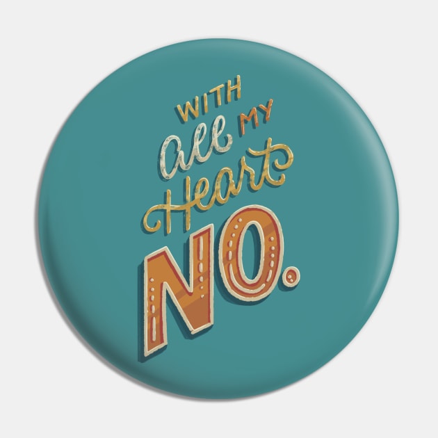 With All My Heart, No Pin by polliadesign