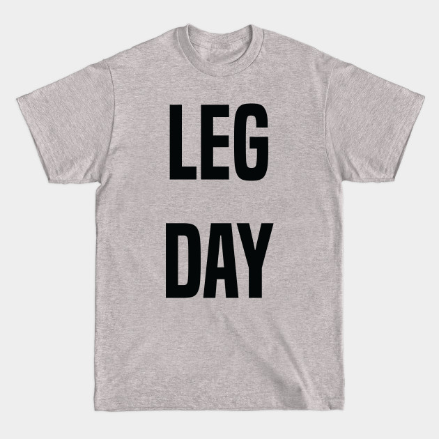 Leg Day - Fitness - T-Shirt