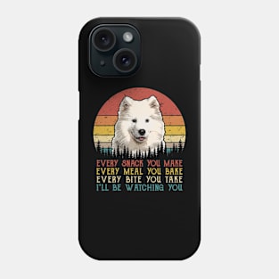 Vintage Every Snack You Make Every Meal You Bake Samoyed Phone Case