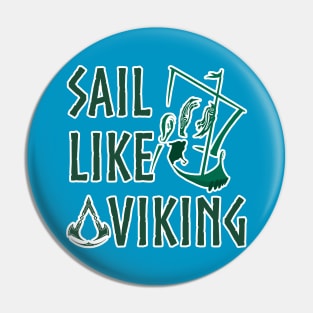 Sail like a Viking Pin