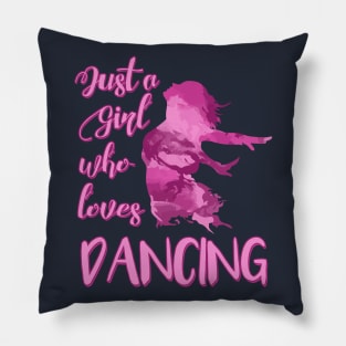 Just a Girl who Loves Dancing Pillow