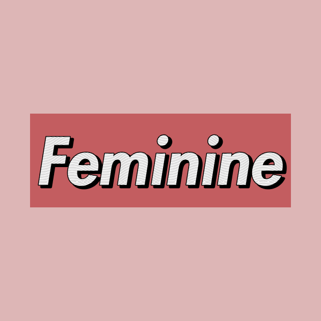 Feminine by teesiscool